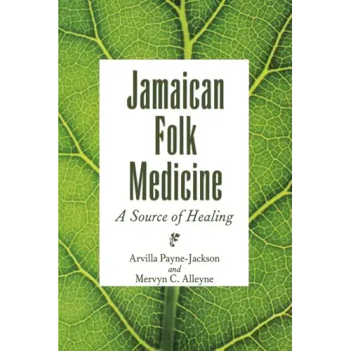 Jamaican Folk Medicine: A Source of Healing