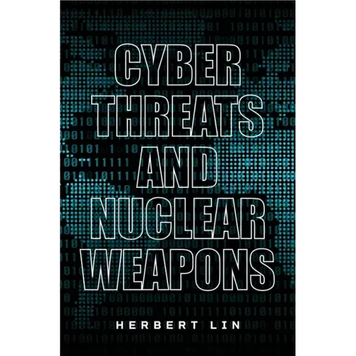 Cyber Threats and Nuclear Weapons