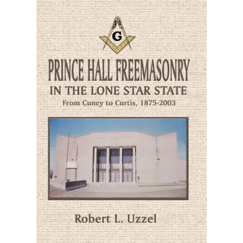 Prince Hall Freemasonry in the Lone Star State