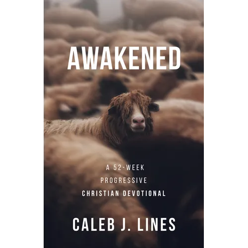 Awakened: A 52-Week Progressive Christian Devotional