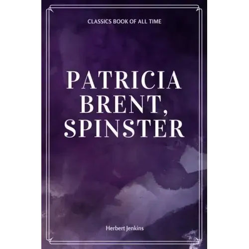 Patricia Brent, Spinster