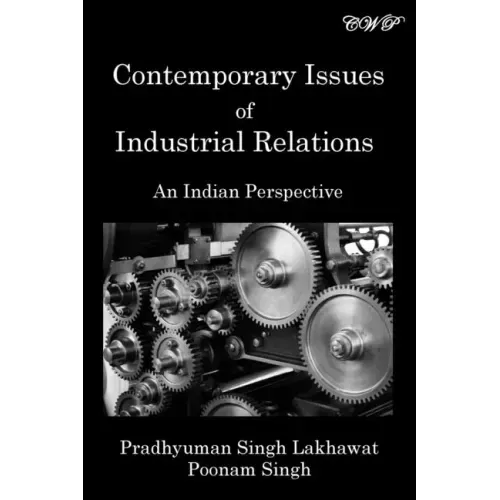 Contemporary Issues of Industrial Relations: An Indian Perspective
