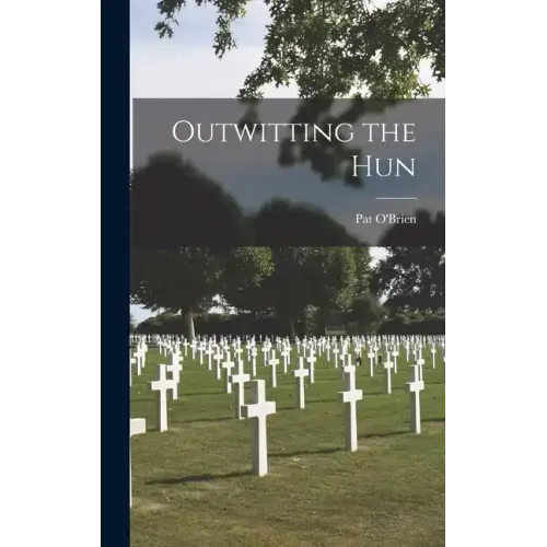 Outwitting the Hun