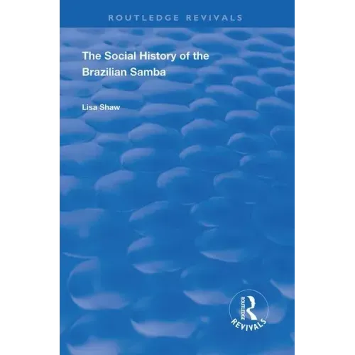 The Social History of the Brazilian Samba