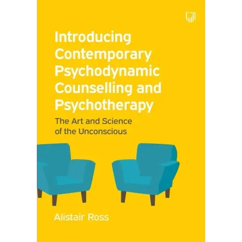 Introducing Contemporary Psychodynamic Counselling and Psychotherapy