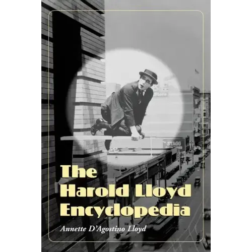 The Harold Lloyd Encyclopedia