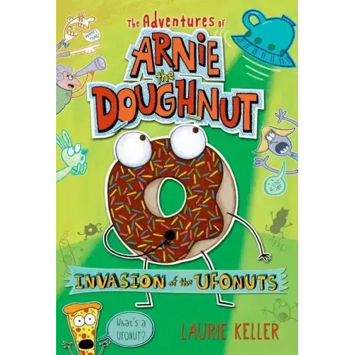 Invasion of the Ufonuts: The Adventures of Arnie the Doughnut