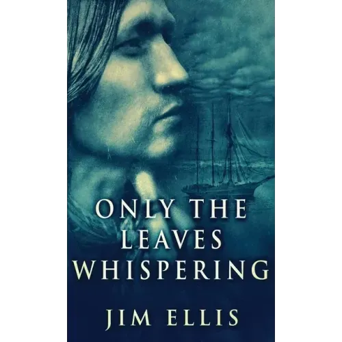 Only The Leaves Whispering