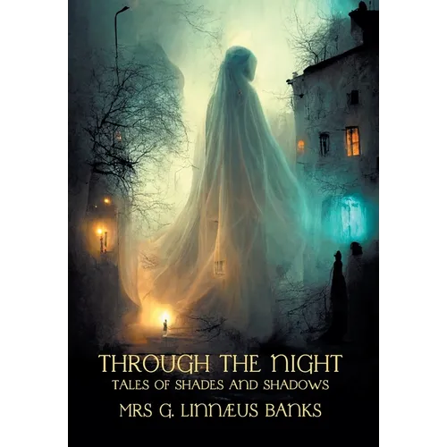 Through the Night: Tales of Shades and Shadows