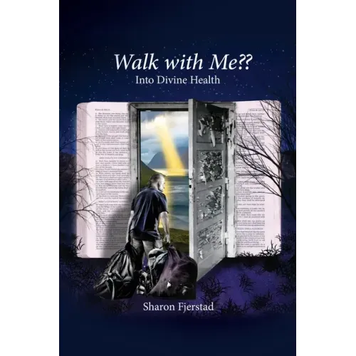 Walk with Me Into Divine Health