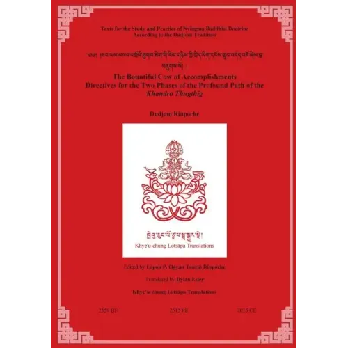 The Bountiful Cow of Accomplishments: Directives for the Two Phases of the Profound Path of the Khandro Thugthig