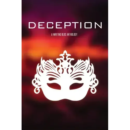 Deception: A Writing Bloc Anthology