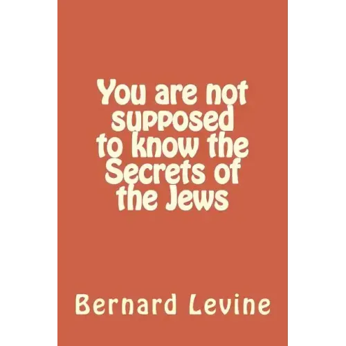 You are not supposed to know the Secrets of the Jews
