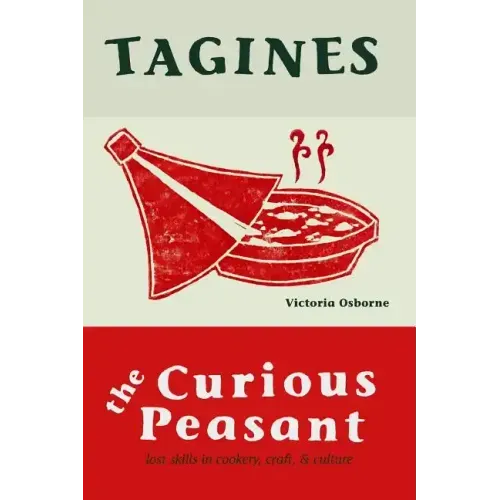 Tagines: Lost skills in cookery, craft, and culture