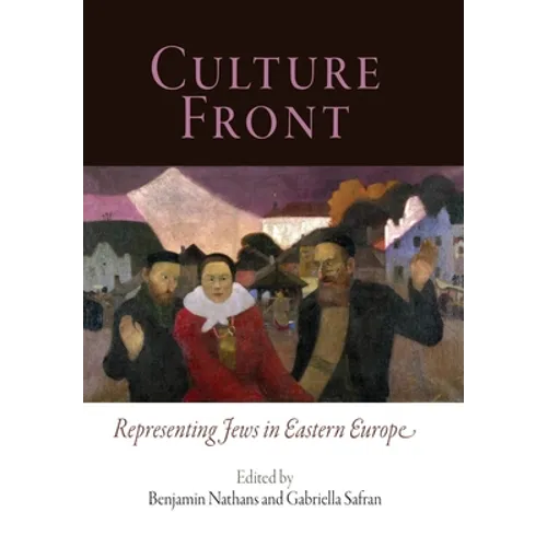 Culture Front: Representing Jews in Eastern Europe