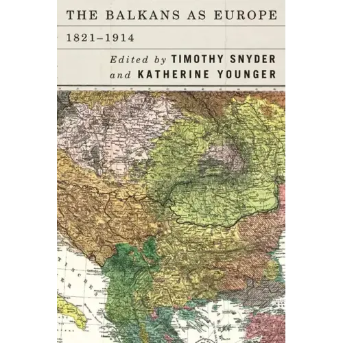 The Balkans as Europe, 1821-1914