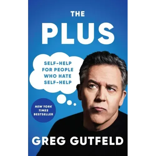 The Plus: Self-Help for People Who Hate Self-Help