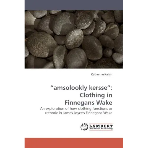 "amsolookly kersse": Clothing in Finnegans Wake