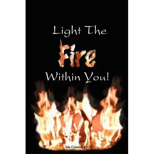 Light the Fire Within You