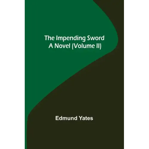 The Impending Sword; A Novel (Volume II)
