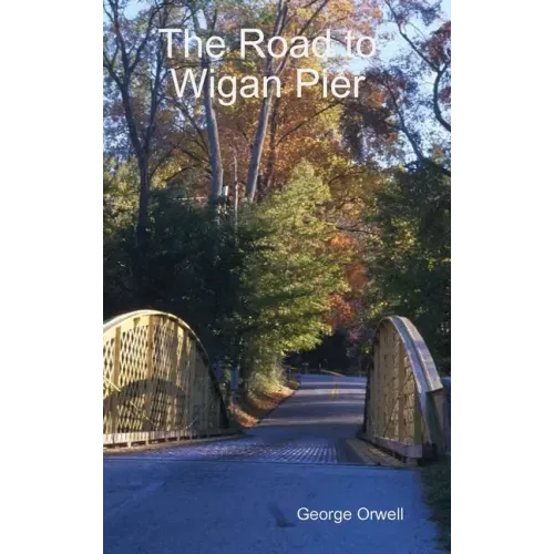 The Road to Wigan Pier