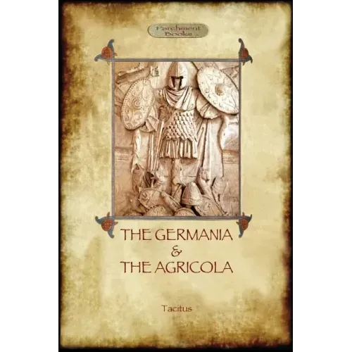 The Germania and the Agricola (Aziloth Books)