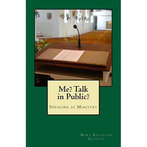 Me? Talk in Public?: The Ministry of Speaking