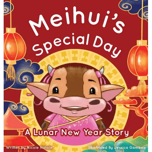 Meihui's Special Day: a Lunar New Year Story