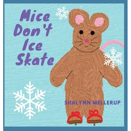 Mice Don't Ice Skate