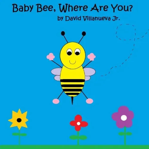 Baby Bee, Where Are You? (paperback)