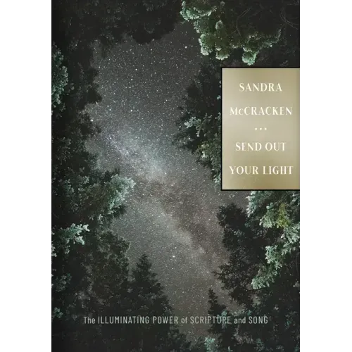 Send Out Your Light: The Illuminating Power of Scripture and Song