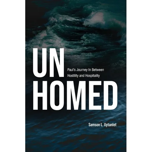 Unhomed: Paul's Journey In Between Hostility and Hospitality