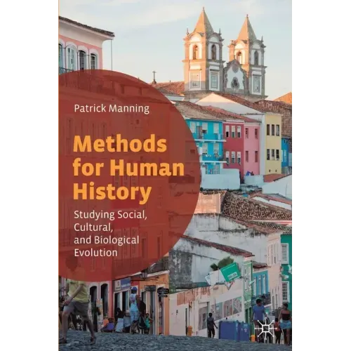 Methods for Human History: Studying Social, Cultural, and Biological Evolution