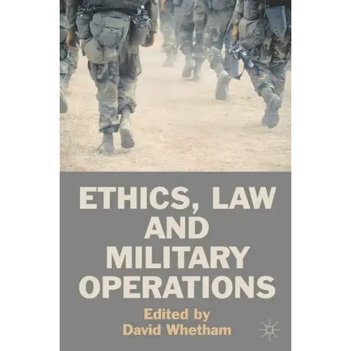 Ethics, Law and Military Operations