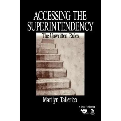 Accessing the Superintendency: The Unwritten Rules