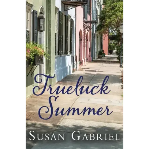 Trueluck Summer: Southern Historical Fiction (A Lowcountry Novel)