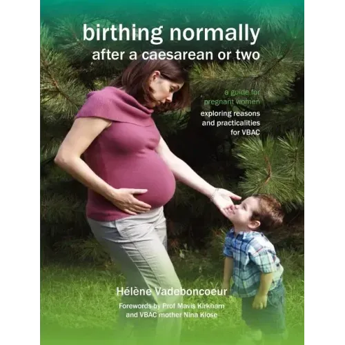 Birthing Normally After a Caesarean or Two (2nd British Edition)