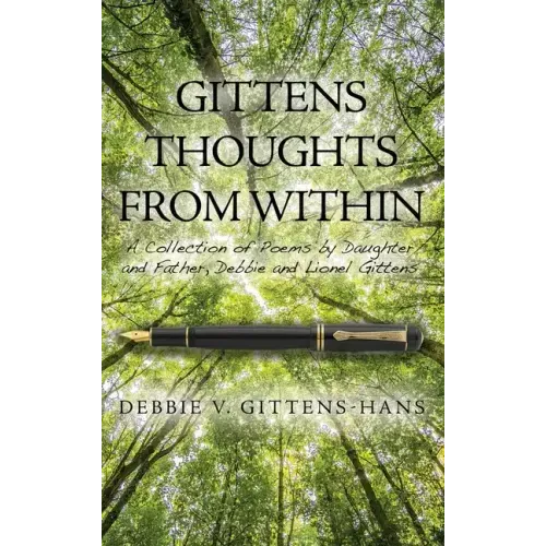 Gittens Thoughts from Within: A Collection of Poems by Daughter and Father, Debbie and Lionel Gittens