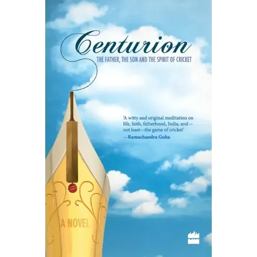 Centurion: The Father, The Son And The Spirit Of Cricket