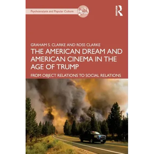 The American Dream and American Cinema in the Age of Trump: From Object Relations to Social Relations