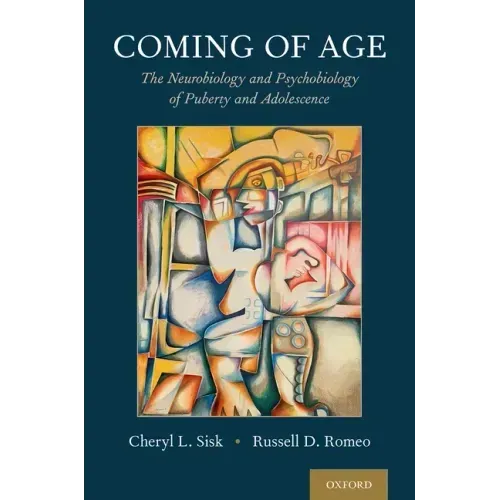 Coming of Age: The Neurobiology and Psychobiology of Puberty and Adolescence