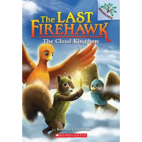 The Cloud Kingdom: A Branches Book (the Last Firehawk #7): Volume 7