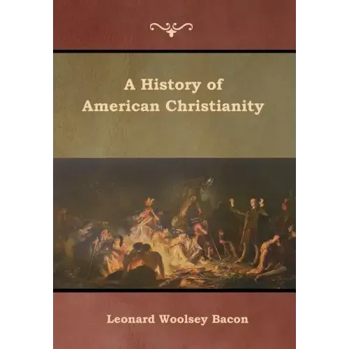 A History of American Christianity