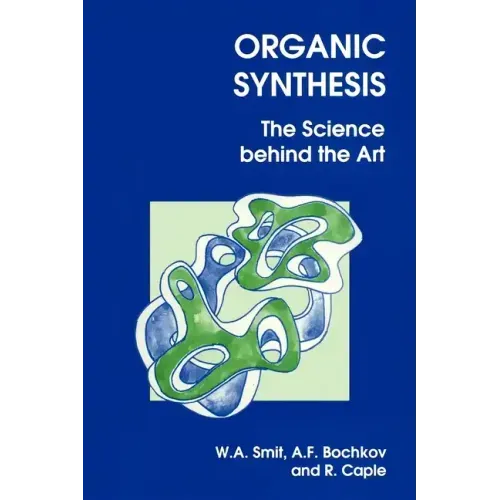 Organic Synthesis: The Science Behind the Art