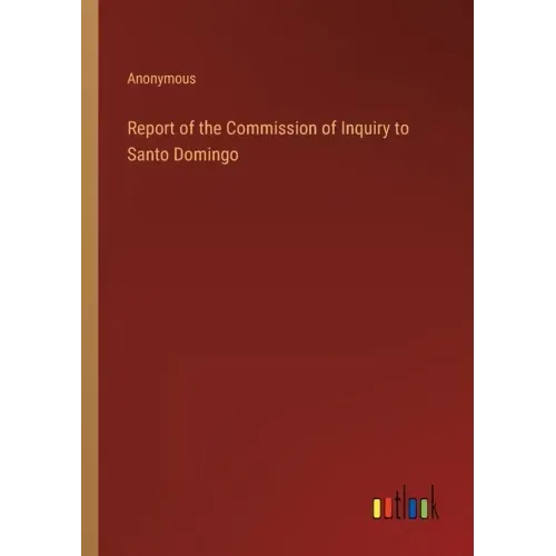 Report of the Commission of Inquiry to Santo Domingo