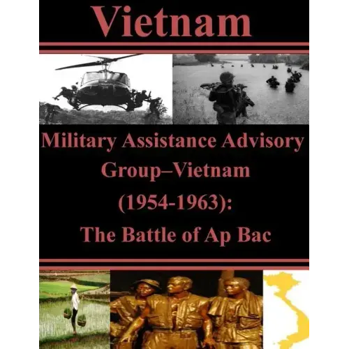 Military Assistance Advisory Group-Vietnam (1954-1963): The Battle of Ap Bac