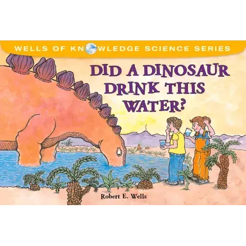 Did a Dinosaur Drink This Water?