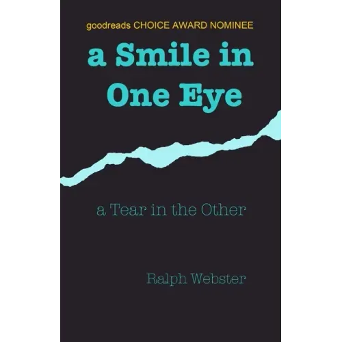 A Smile in One Eye: a Tear in the Other