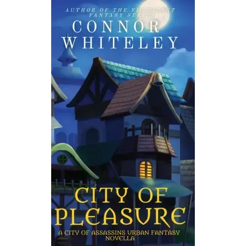 City of Pleasure: A City of Assassins Urban Fantasy Novella