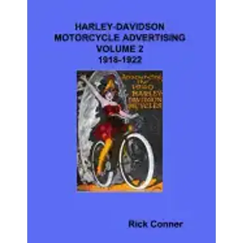 Harley-Davidson Motorcycle Advertising Vol 2: 1918-1922